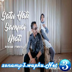 Download Lagu mp3 Dhevy Geranium - Satu Hati Sampai Mati Ft. Wandra Restusiyan (Reggae Version)