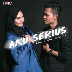 Download Lagu mp3 Tajul - Aku Serius (feat. Wany Hasrita)