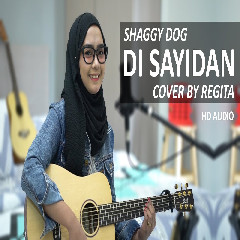 Download Lagu mp3 Regita - Di Sayidan - Shaggy Dog (Cover)