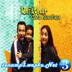Download Lagu mp3 Rafathar - Cinta Mama Papa