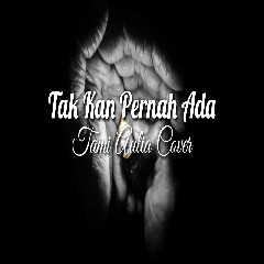 Download Lagu mp3 Tami Aulia - Tak Kan Pernah Ada - Geisha (Cover)