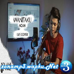 Download Lagu mp3 Adlani Rambe - Wanitaku - Noah (Cover)