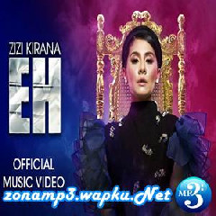 Download Lagu mp3 Zizi Kirana - Eh