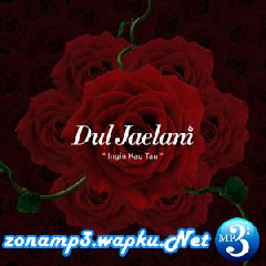 Download Lagu mp3 Dul Jaelani - Ingin Kau Tau