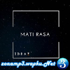 Download Lagu mp3 Ideaz - Mati Rasa