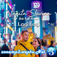Download Lagu mp3 Nagita Slavina - Lagi Lagi Ft. Raffi Ahmad