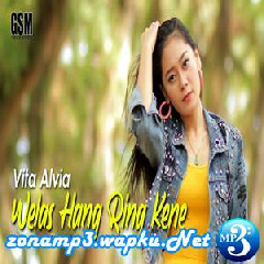 Download Lagu mp3 Vita Alvia - Welas Hang Ring Kene (Remix Version)