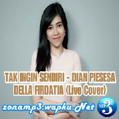 Download Lagu mp3 Della Firdatia - Tak Ingin Sendiri (Cover)