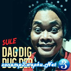 Download Lagu mp3 Sule - Dag Dig Dug Der