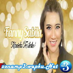 Download Lagu mp3 Fanny Sabila - Kacida (Terlalu)