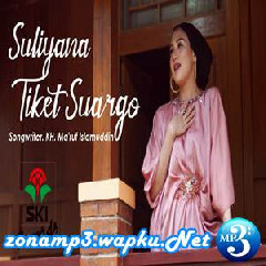 Download Lagu mp3 Suliyana - Tiket Suwargo