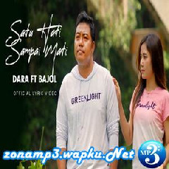 Download Lagu mp3 Dara Ayu - Satu Hati Sampai Mati Ft. Bajol Ndanu