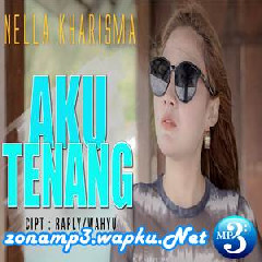 Download Lagu mp3 Nella Kharisma - Aku Tenang