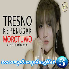 Download Lagu mp3 Nella Kharisma - Tresno Kepenggak Morotuwo