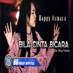 Download Lagu mp3 Happy Asmara - Bila Cinta Bicara