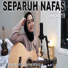 Download Lagu mp3 Regita Echa - Separuh Nafas - Dewa 19 (Akustik Cover)