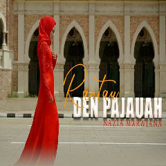Download Lagu mp3 Nazia Marwiana - Rantau Den Pajauah