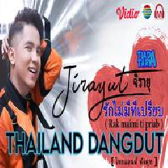 Download Lagu mp3 Jirayut - Rak Maimi Ti Priab (Tiada Tara Thailand Version)