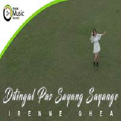 Download Lagu mp3 Irenne Ghea - Ditinggal Pas Sayang Sayange (DJ Santuy)