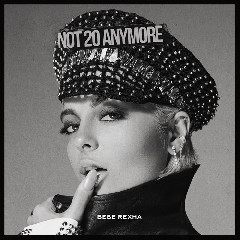 Download Lagu mp3 Bebe Rexha - Not 20 Anymore