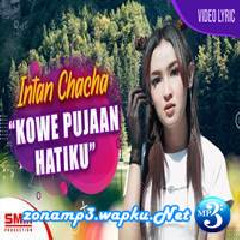 Download Lagu mp3 Intan Chacha - Kowe Pujaan Hatiku