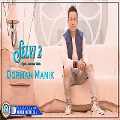 Download Lagu mp3 Dorman Manik - Selvi 2