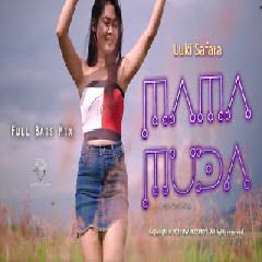Download Lagu mp3 Luki Safara - Mama Muda (Dj Thai)