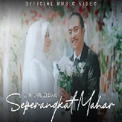 Download Lagu Zinidin Zidan Seperangkat Mahar.mp3
