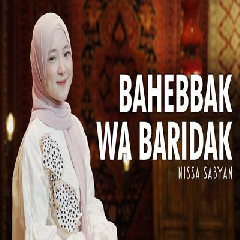 Download Lagu Nissa Sabyan Bahebbak Wa Baridak.mp3