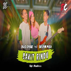 Download Lagu Shepin Misa Sakit Rindu Feat Duo Onar DC Musik.mp3