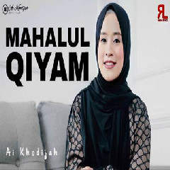 Download Lagu mp3 Ai Khodijah - Mahalul Qiyam