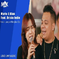 Download Lagu Mario G Klau Jangan Hilangkan Dia Feat Brisia Jodie.mp3