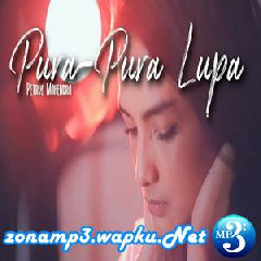 Download Lagu mp3 Metha Zulia - Pura Pura Lupa - Mahen (Cover)